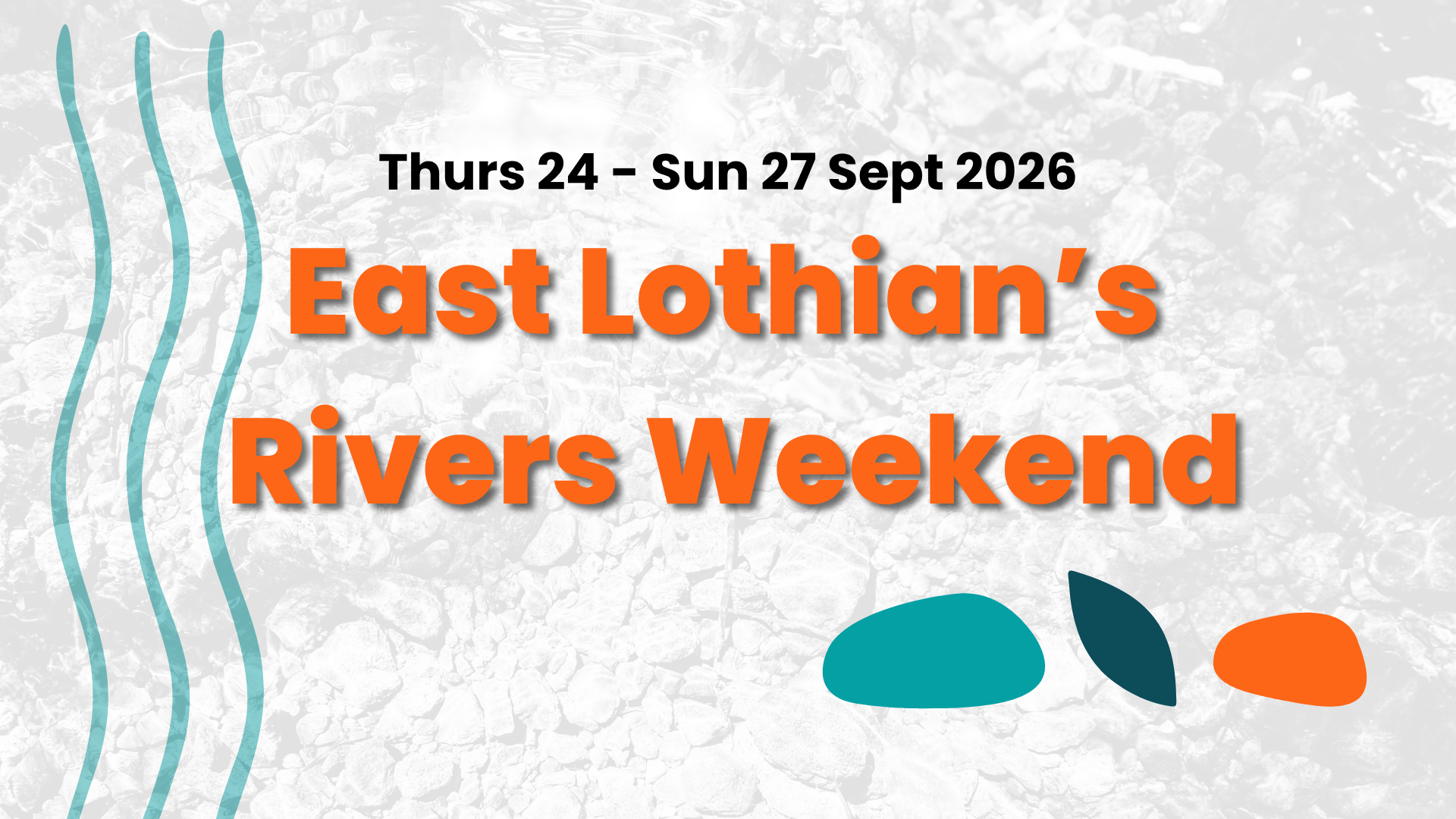East Lothian's Rivers Weekend: Join us for World Rivers Day